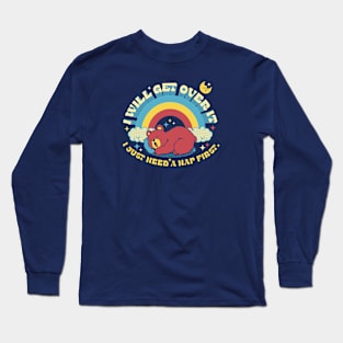 I Will Get Over It, I Just Need a Nap First Kawaii Bear by Tobe Fonseca Long Sleeve T-Shirt